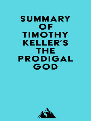 cover image of Summary of Timothy Keller's the Prodigal God